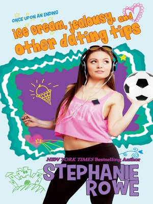 cover image of Ice Cream, Jealousy, and Other Dating Tips